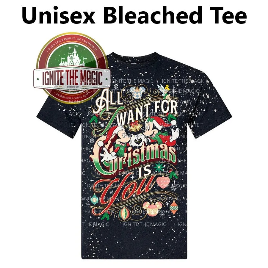 All I Want for Christmas is You - Unisex Tie Dye Tees