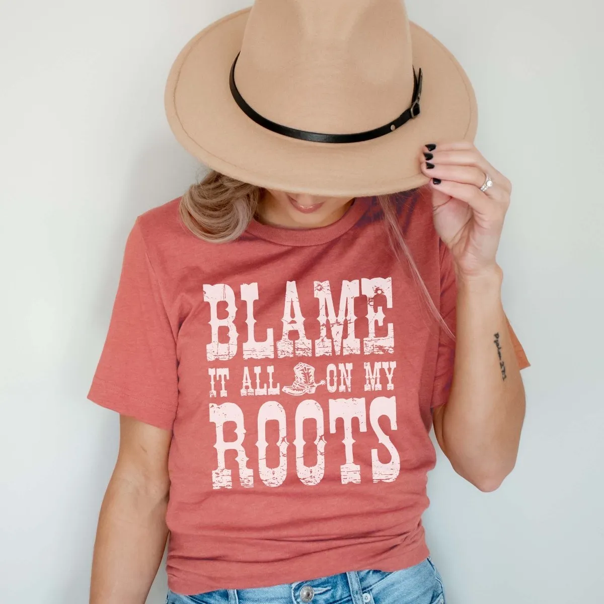 Blame It All On My Roots Tee